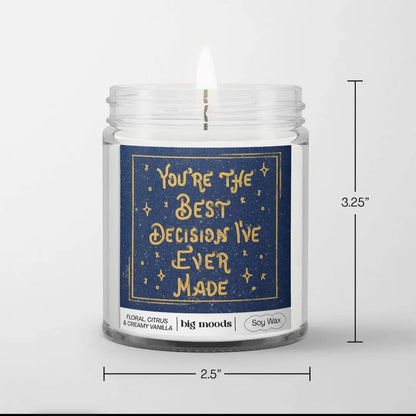 Big Moods "You're The Best Decision I've Ever Made" Candle